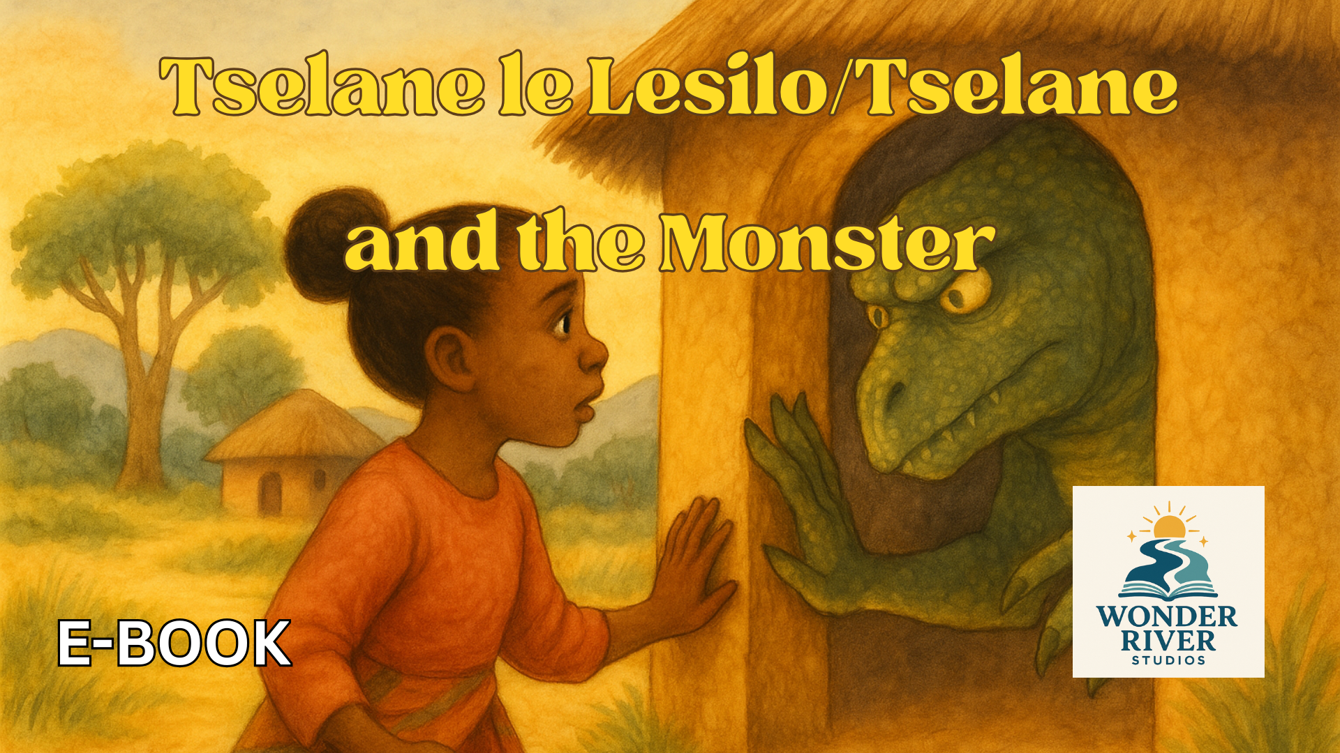 Setswana: Tselane le Lesilo/Tselane and the Monster (eBook)